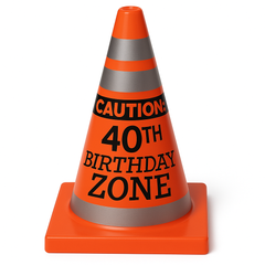 Caution: 40th Birthday Zone Party Cone