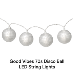 Good Vibes 70s Disco Ball LED String Lights