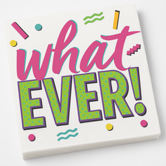 Awesome 80s "Whatever!" Lunch Napkins - 16 Pack