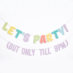 Bright Pastel Multi-Colour "Let's Party! But Only Till 9PM" Letter Banner