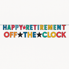 "Happy Retirement" and "Off the Clock" Letter Banner Combo