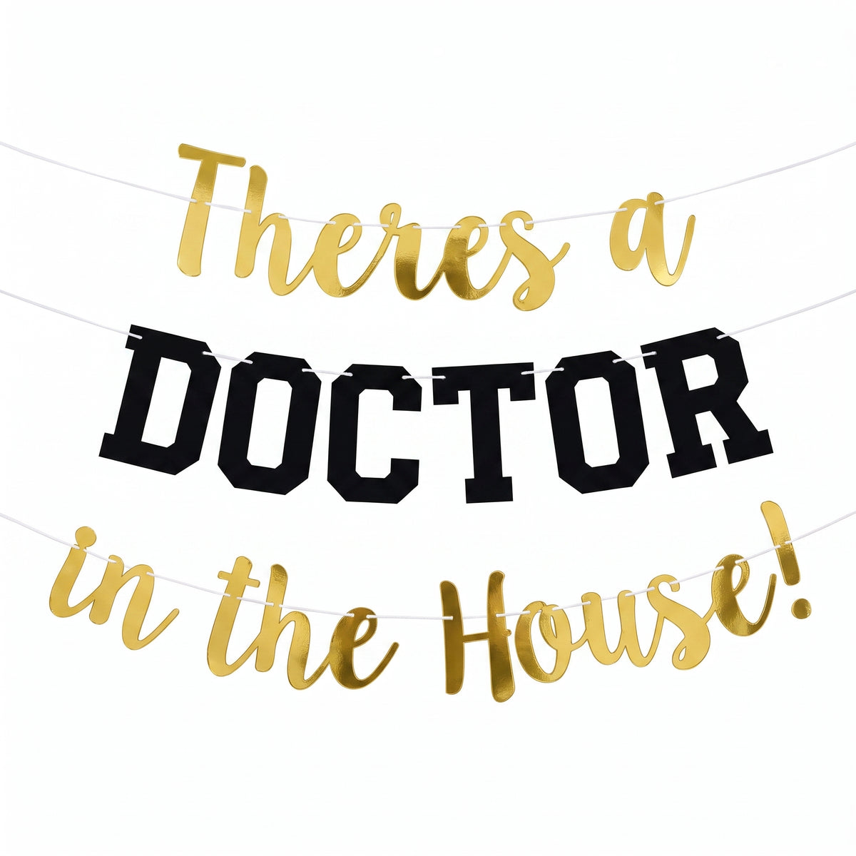 "There's a Doctor in the House!" Graduation Banner