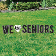 "We Love Our Seniors" Graduation Yard Sign