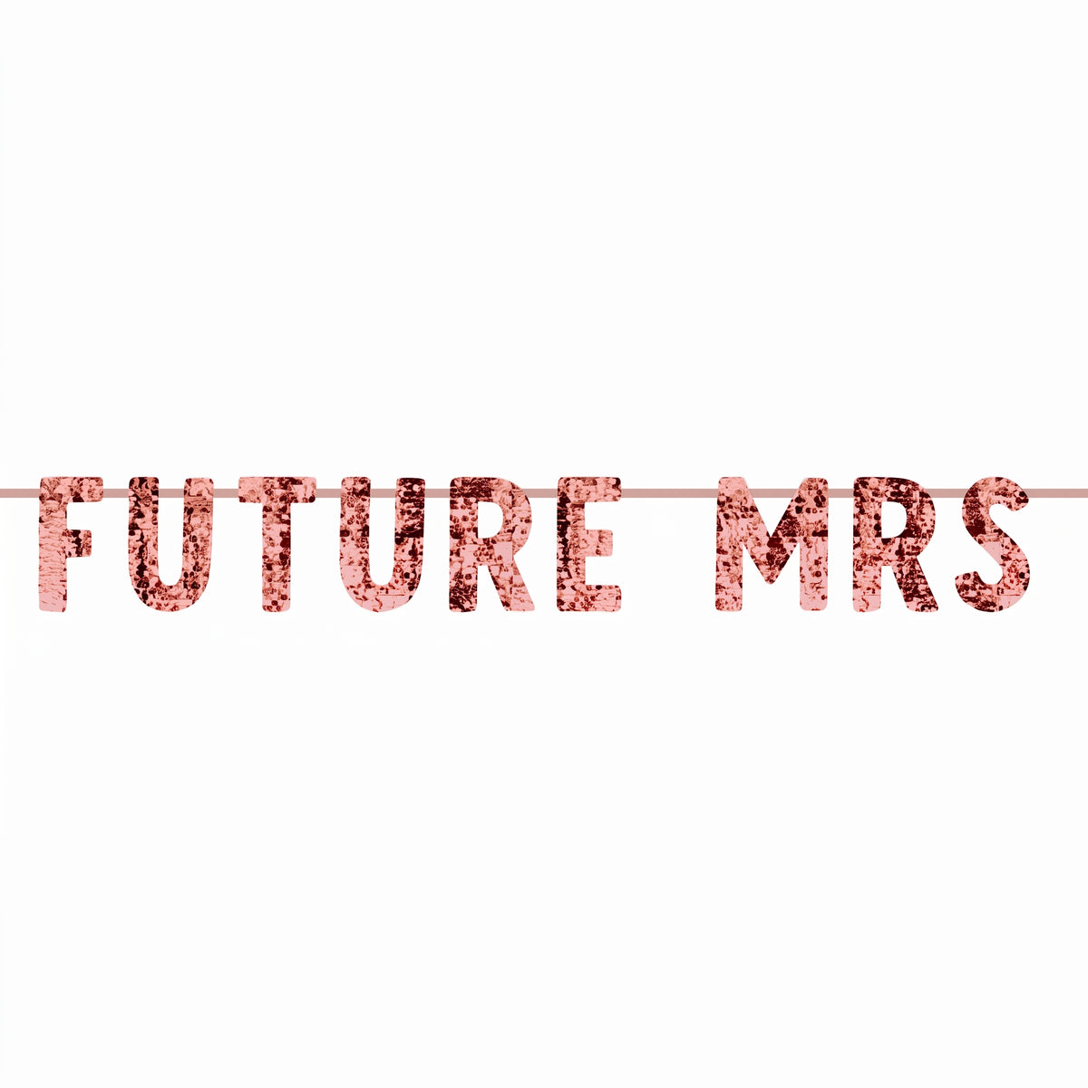 "Future Mrs." Sequin Banner Decoration, Rose Gold