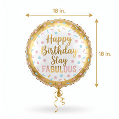 Stay Fabulous Foil Birthday Balloon - 18 Inch